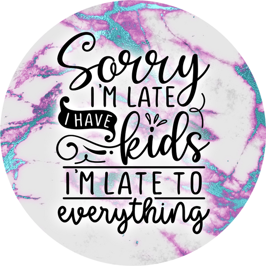 Coaster - Sorry I’m Late
