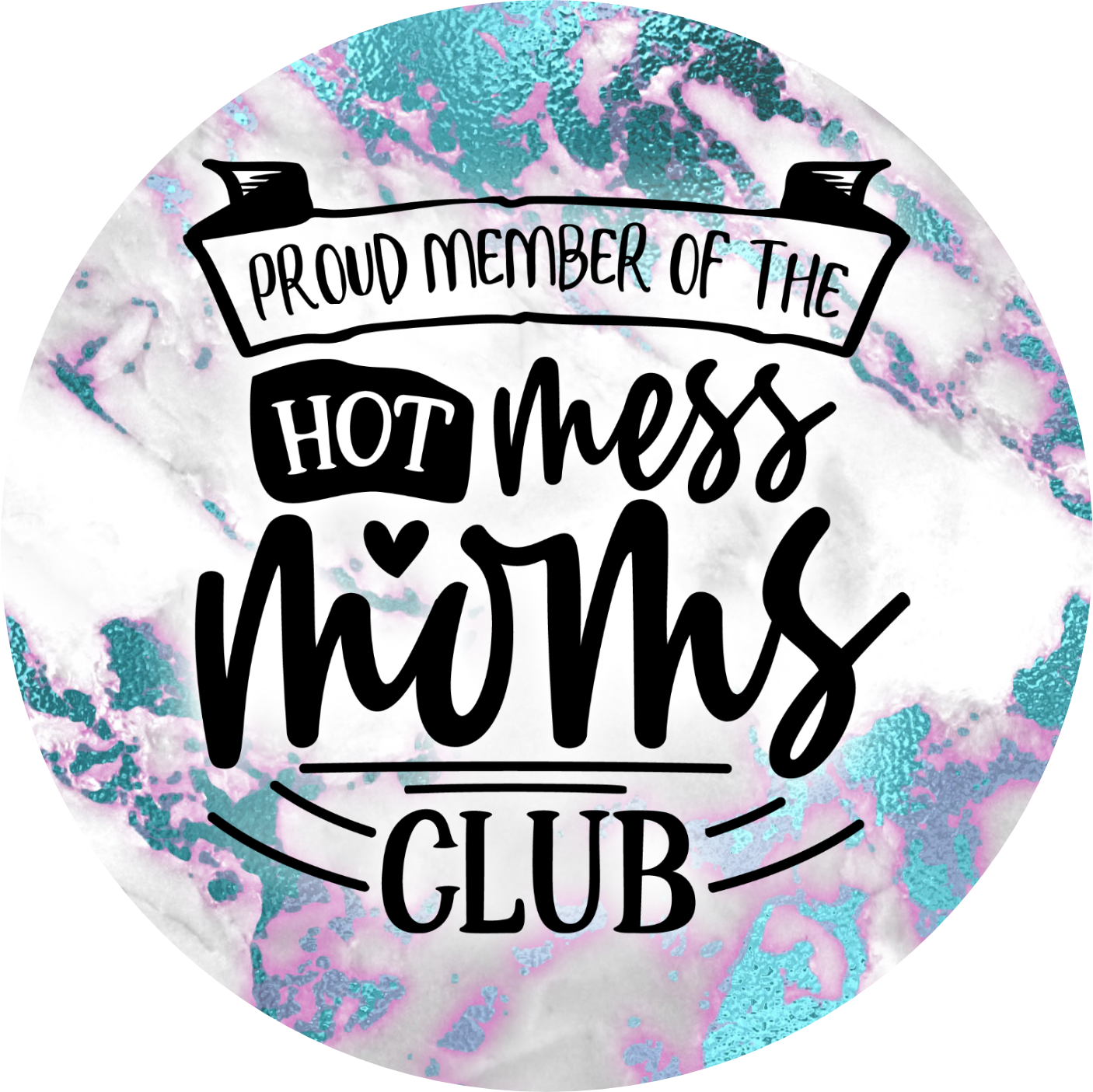Coaster - Hot Mess Mom’s Club