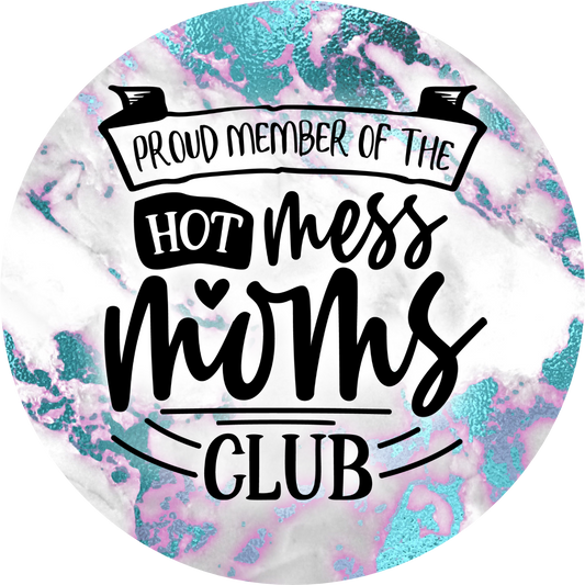 Coaster - Hot Mess Mom’s Club