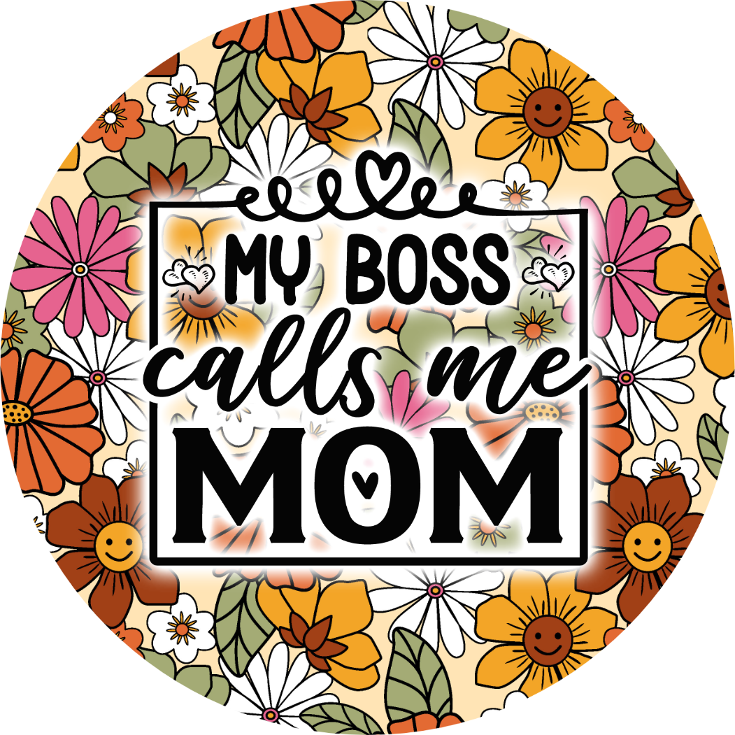 Coaster - My Boss Calls Me Mom