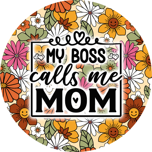 Coaster - My Boss Calls Me Mom